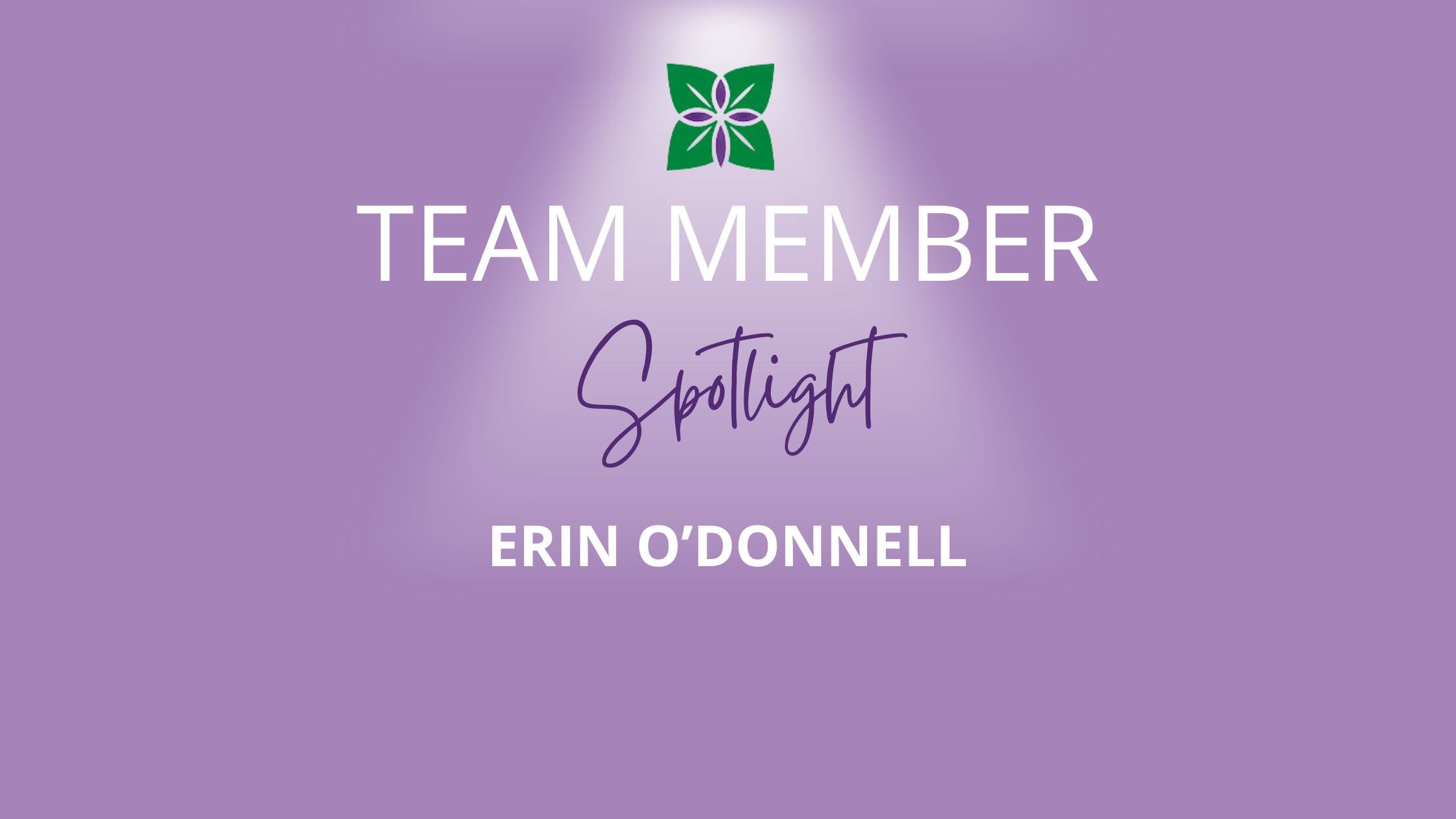 Team Member Spotlight: Erin O